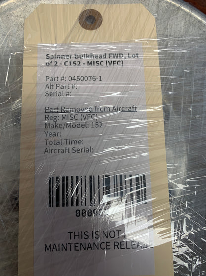Spinner Bulkhead FWD, Lot of 2 - C152 - MISC (VFC)