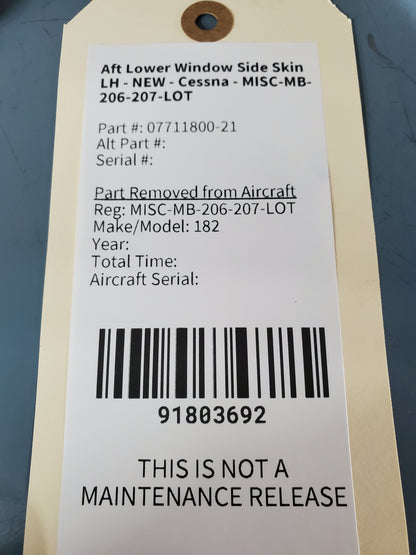 Aft Lower Window Side Skin LH - NEW - Cessna - MISC-MB-206-207-LOT