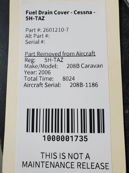 Fuel Drain Cover - Cessna - 5H-TAZ