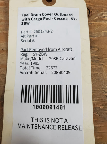 Fuel Drain Cover Outboard with Cargo Pod - Cessna - 5Y-ZBW