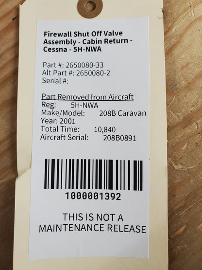 Firewall Shut Off Valve Assembly - Cabin Return - Cessna - 5H-NWA