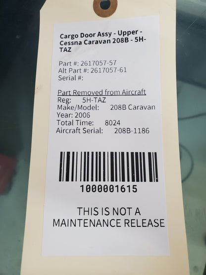 Cargo Door Assy - Upper - Cessna Caravan 208B - 5H-TAZ